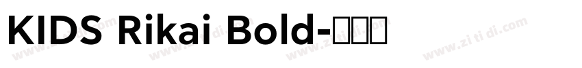 KIDS Rikai Bold字体转换